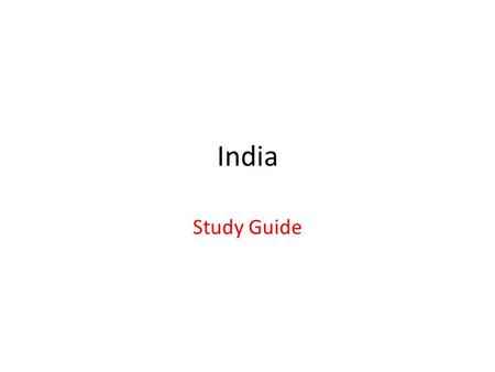 India Study Guide. 1 Large landmass that juts out from a continent.