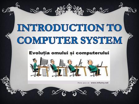 WHAT IS COMPUTER ? . A computer is a complex system consisting of both hardware and software components.