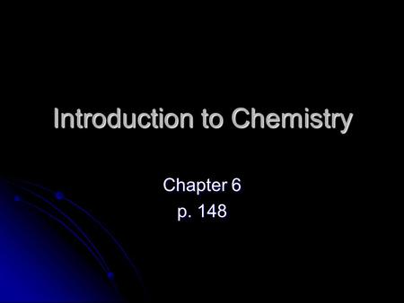 Introduction to Chemistry Chapter 6 p. 148. Exploration Question! Why are LIVING things so different from NONLIVING things. Why are LIVING things so different.