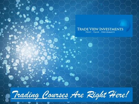 Trading CoursesTrading Courses Are Right Here!. Learn Forex Trading To understand the global trading of currencies in the market all you need is learn.