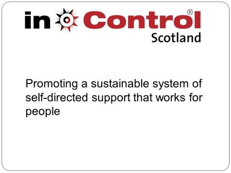 Promoting a sustainable system of self-directed support that works for people.