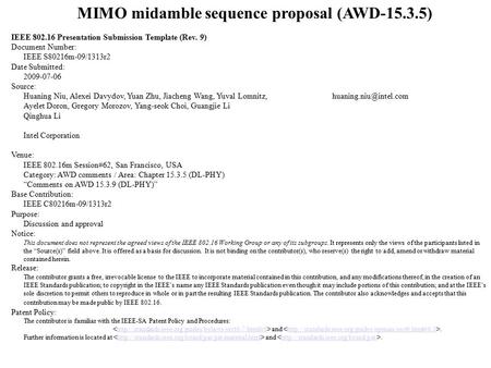 MIMO midamble sequence proposal (AWD-15.3.5) IEEE 802.16 Presentation Submission Template (Rev. 9) Document Number: IEEE S80216m-09/1313r2 Date Submitted:
