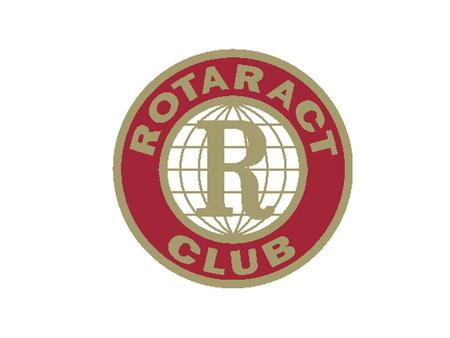What is a Rotaract Club? A Rotaract club is a Rotary sponsored club for 18-30 year- olds that fosters leadership and responsible citizenship, encourages.