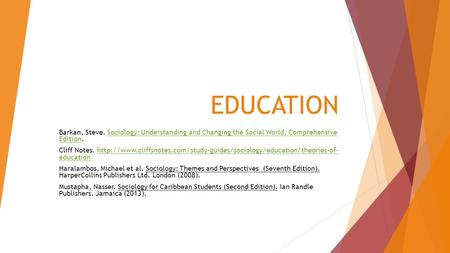 EDUCATION Barkan, Steve. Sociology: Understanding and Changing the Social World, Comprehensive Edition.Sociology: Understanding and Changing the Social.