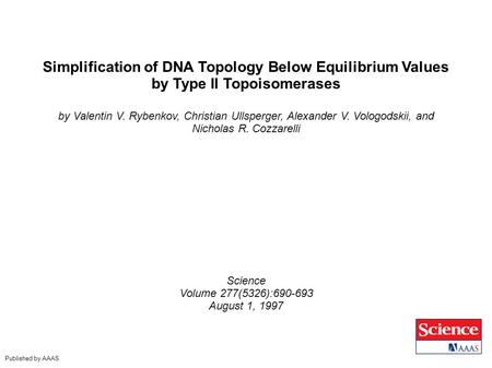 Simplification of DNA Topology Below Equilibrium Values by Type II Topoisomerases by Valentin V. Rybenkov, Christian Ullsperger, Alexander V. Vologodskii,