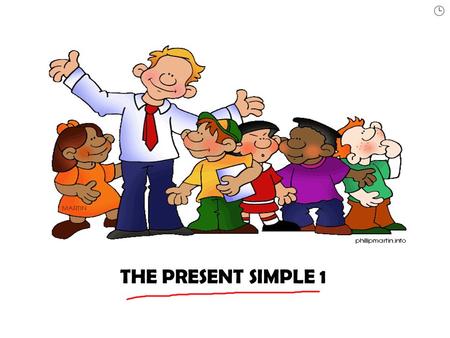 THE PRESENT SIMPLE 1. THE PRESENT SIMPLE: AFFIRMATIVE SUBJECTVERB INFINITIVE SINGULARSINGULAR I READ EVERY DAY. ONCE A WEEK. AT HOME. YOU READ HE / SHE.