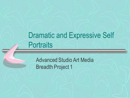 Dramatic and Expressive Self Portraits Advanced Studio Art Media Breadth Project 1.