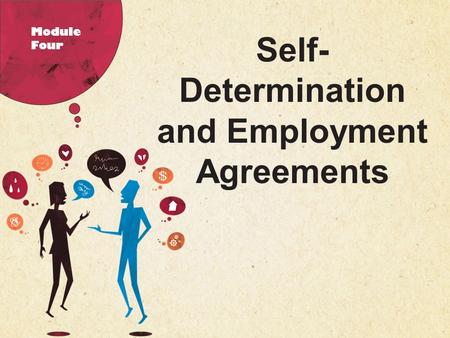 123 West Main Street New York, NY 10001 |  | P: 555.123.4568 F: 555.123.4567 Self- Determination and Employment Agreements Module.