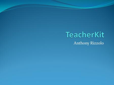 Anthony Rizzolo. Overview This app allows teachers to be organized in managing their classroom It allows you to take attendance as well as track students’