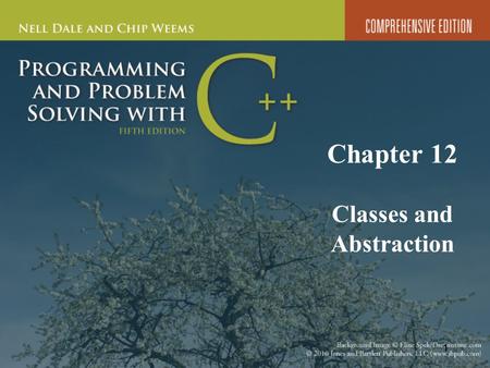 1 Chapter 12 Classes and Abstraction. 2 Chapter 12 Topics Meaning of an Abstract Data Type Declaring and Using a class Data Type Using Separate Specification.