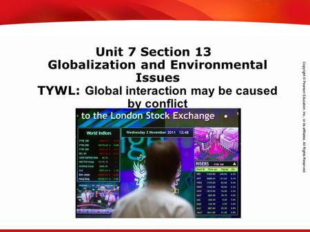 TEKS 8C: Calculate percent composition and empirical and molecular formulas. Unit 7 Section 13 Globalization and Environmental Issues TYWL: Global interaction.