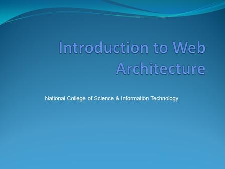 National College of Science & Information Technology.
