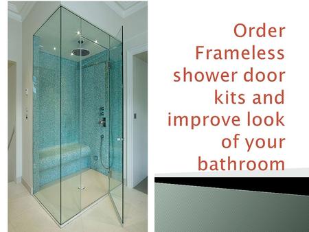 It seems really very exciting to have a wonderful bathroom with shower door enclosure. Today in all over the world the shower door enclosures are widely.