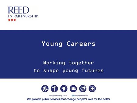 Young Careers Working together to shape young futures.