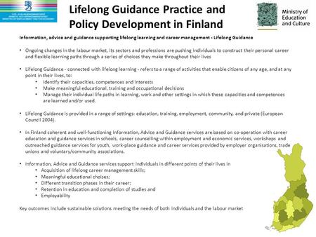 Information, advice and guidance supporting lifelong learning and career management - Lifelong Guidance Ongoing changes in the labour market, its sectors.