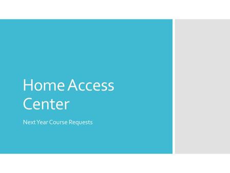 Home Access Center Next Year Course Requests. Related Arts Courses You will need 8 total semesters of Related Arts Courses: Two Semester (full year) courses.