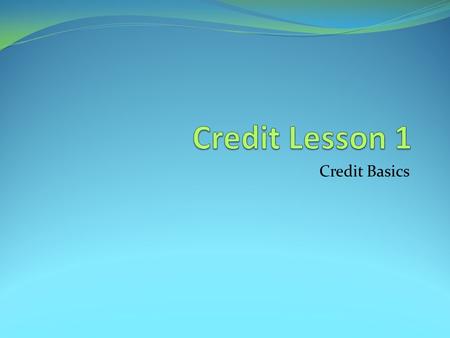 Credit Basics. Open- vs Closed-Ended Credit Open-ended credit is ongoing … you borrow, you repay, you borrow again as long as you do not exceed your credit.