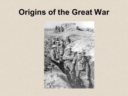 Origins of the Great War. The World c.1900 Still mostly dominated by European powers Industrial revolution led to major social and political changes –E.g.