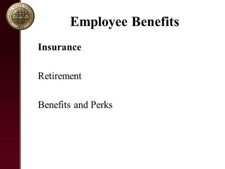 Employee Benefits Insurance Retirement Benefits and Perks.