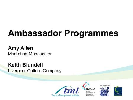 Ambassador Programmes Amy Allen Marketing Manchester Keith Blundell Liverpool Culture Company.