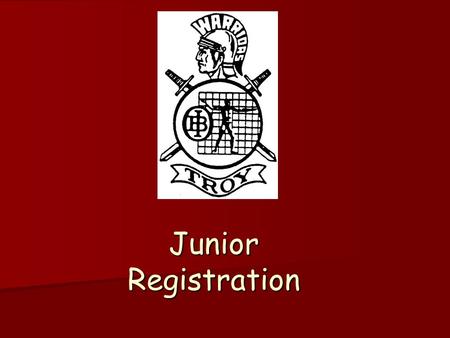Junior Registration. Graduation Requirements College Entrance Requirements.