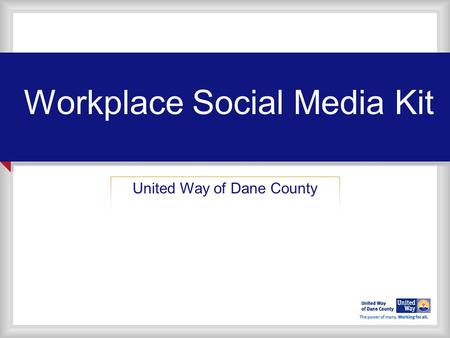 Workplace Social Media Kit United Way of Dane County.