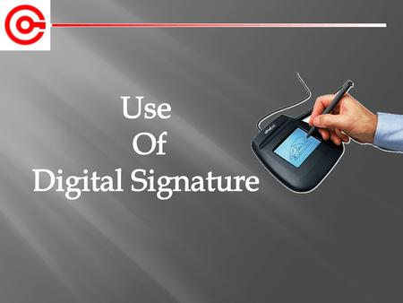  Introduction  History  What is Digital Signature  Why Digital Signature  Basic Requirements  How the Technology Works  Approaches.