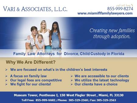 Why We Are Different?  A focus on family law  Our legal fees are competitive  We fight for our clients!  We are accessible to our clients  We utilize.