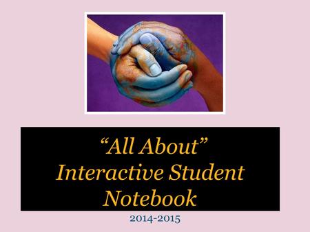 “All About” Interactive Student Notebook 2014-2015.