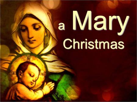 A Mary Christmas. Luke 2:4–7 So Joseph also went up from the town of Nazareth in Galilee to Judea, to Bethlehem the town of David, because he belonged.