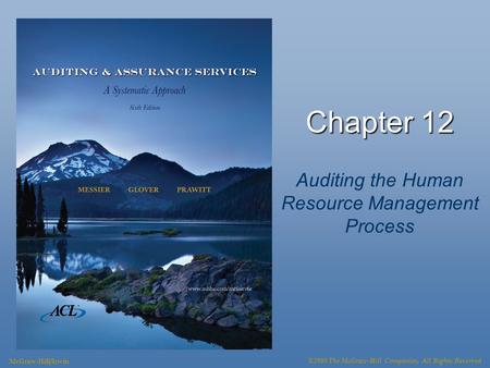 Chapter 12 Auditing the Human Resource Management Process McGraw-Hill/Irwin ©2008 The McGraw-Hill Companies, All Rights Reserved.