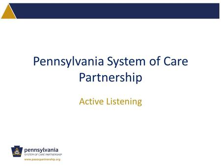 Pennsylvania System of Care Partnership Active Listening.