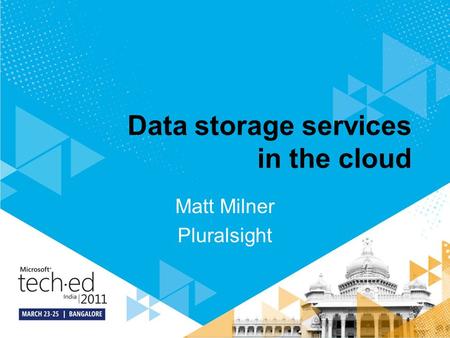 Data storage services in the cloud Matt Milner Pluralsight.
