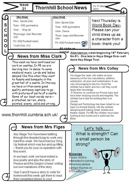 Thornhill School News Issue 21 News from Miss Clark News from Mrs Colley SCHOOLSCHOOL  This WeekNext Week News from Mrs Figes.