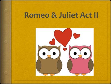 What is Juliet afraid of? In regards to marrying Romeo.