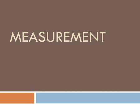 MEASUREMENT.  Which of the following are measurements?  300lbs  80 marbles  6mL  45km/h  30 degrees Celsius  5ft 6in  16 fingers  5 acres of.
