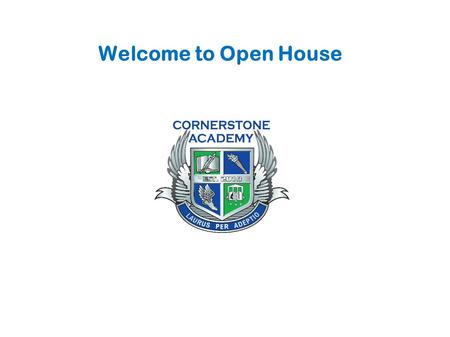 Welcome to Open House. Goals for Open House ● Review school and classroom policies and procedures. ● Present Curriculum. ● Answer parent questions.