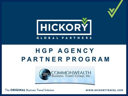 H G P A G E N C Y P A R T N E R P R O G R A M. Caitlin Gomez Senior Director, Agency Partner Program Agency Sales Face of HGP in the Agency Community.