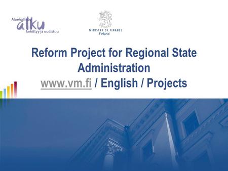 Reform Project for Regional State Administration  / English / Projects
