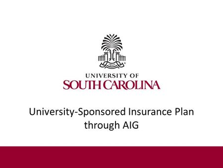 University-Sponsored Insurance Plan through AIG. Who is subject to the mandatory insurance requirement? As a condition of enrollment, all international.