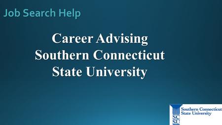 Job Search Help Career Advising Southern Connecticut State University.