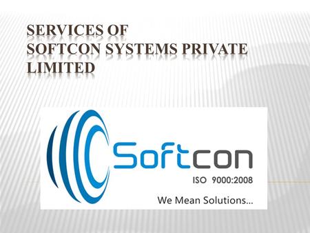  SOFTCON SYSTEMS PVT. LTD. (SSPL) offers unique, creative and practical automation solutions in the field of Process & Power on an LSTK / EPC basis with.