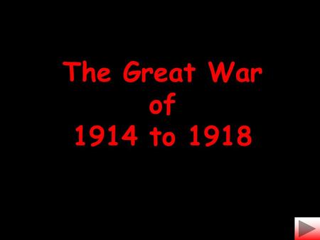 The Great War of 1914 to 1918. Reginald Charles Hamer Pre-War Reginald Charles Hamer World War One The Grenadier Guards END Please ‘click’ on one of the.