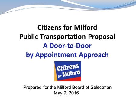 Prepared for the Milford Board of Selectman May 9, 2016.
