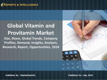 Global Vitamin and Provitamin Market Size, Share, Global Trends, Company Profiles, Demand, Insights, Analysis, Research, Report, Opportunities, 2018 Published.