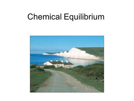 Chemical Equilibrium. The Equilibrium Condition So far, we have assumed that reactions proceed to completion. Many actually fall short of completion and.