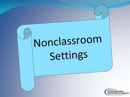 Nonclassroom Settings. My Story T. J. Larson Barack and Michelle Obama Elementary School.