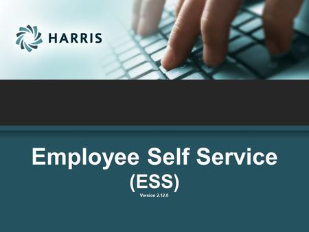 Employee Self Service (ESS) Version 2.12.0. Employee Self Service  access from any computer.  view their elected withholding, earnings summary, check.
