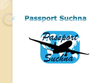 The PASSPORT SUCHNA website has been developed & designed in order to help the citizens with the information they required for getting their Passport.PASSPORT.