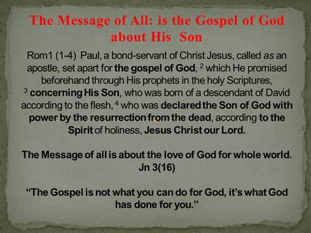 The Message of All: is the Gospel of God about His Son.